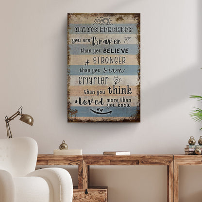 You Are Braver Than You Believe Sign